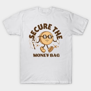 Secure the Money Bag T-Shirt